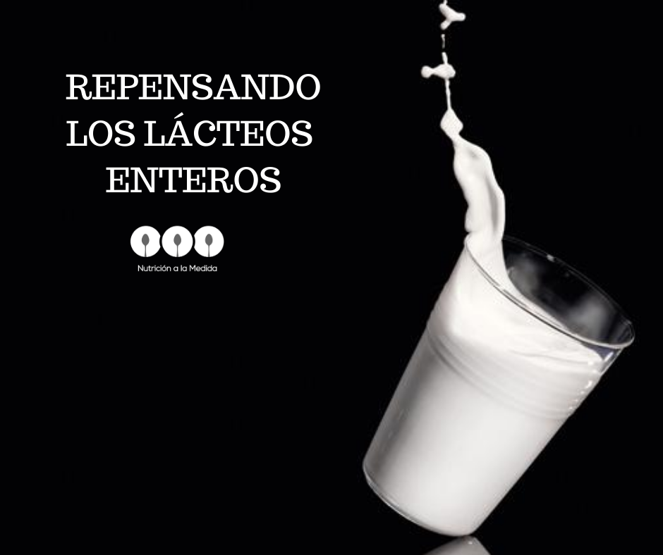 REPENSANDO LOS LÁCTEOS ENTEROS